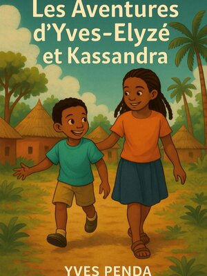 cover image of Les Aventures d'Yves-Elyzé et Kassandra